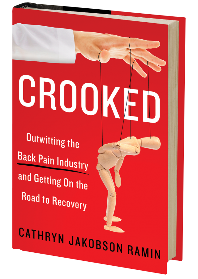 The cover image for CROOKED: Outwitting the Back Pain Industry and Getting On the Road to Recovery by Cathryn Jakobson Ramin. It shows a wooden figure, like those used for art classes, bent over, presumably in pain. There are strings attached to the figure, and a hand at the top of the image is controlling it like a marionette.
